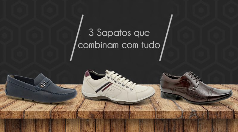 3 modelos de sapatos que vão bem com tudo